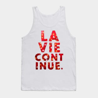 LA VIE CONTINUE Tank Top